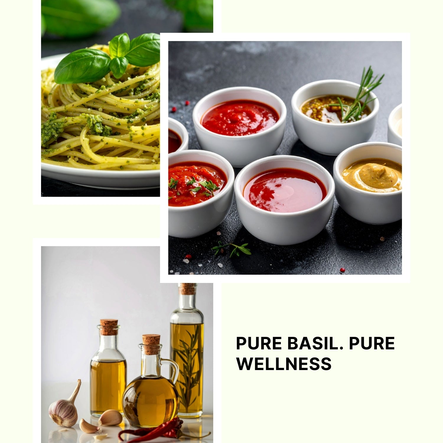 Collage of images including pasta with basil, small bowls of sauces, and bottles of olive oil with text 'PURE BASIL. PURE WELLNESS'.
